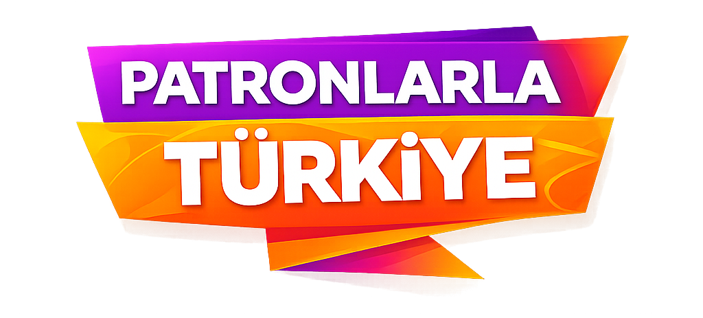 Patronlarla Türkiye